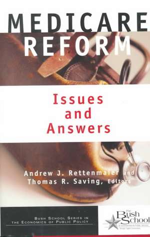 Medicare Reform: Issues and Answers de Andrew J. Rettenmaier