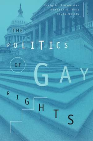 The Politics of Gay Rights de Craig A. Rimmerman