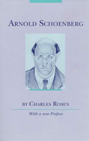 Arnold Schoenberg de Charles Rosen