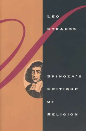 Spinoza's Critique of Religion de Leo Strauss