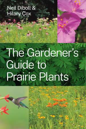 The Gardener's Guide to Prairie Plants de Neil Diboll