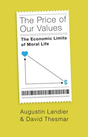 The Price of Our Values: The Economic Limits of Moral Life de Augustin Landier