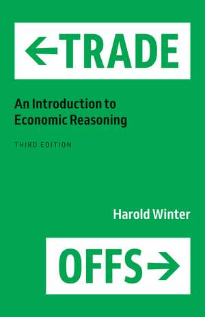 Trade-Offs: An Introduction to Economic Reasoning de Harold Winter