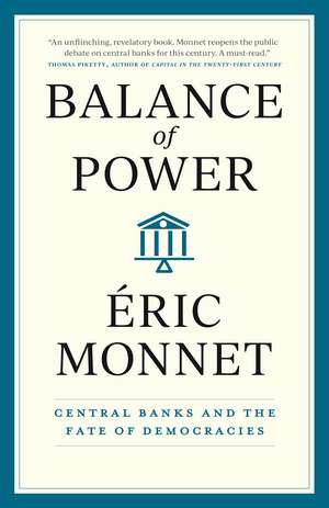 Balance of Power: Central Banks and the Fate of Democracies de Éric Monnet