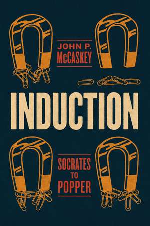 Induction: Socrates to Popper de John P McCaskey