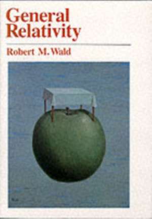 General Relativity de Robert M. Wald