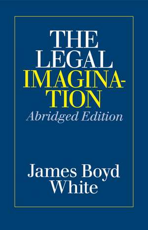 The Legal Imagination de James Boyd White