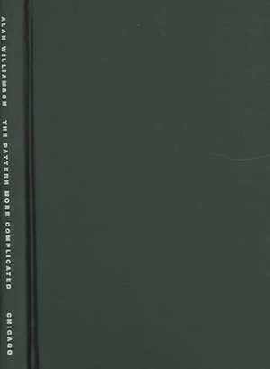 The Pattern More Complicated: New and Selected Poems de Alan Williamson