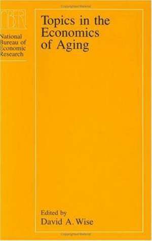 Topics in the Economics of Aging de David A. Wise