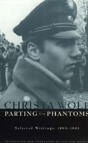 Parting from Phantoms: Selected Writings, 1990-1994 de Christa Wolf