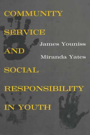 Community Service and Social Responsibility in Youth de James Youniss