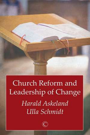 Church Reform and Leadership of Change de Harald Askeland