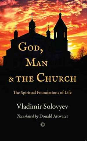 God, Man and the Church de Solovyev Vladimir