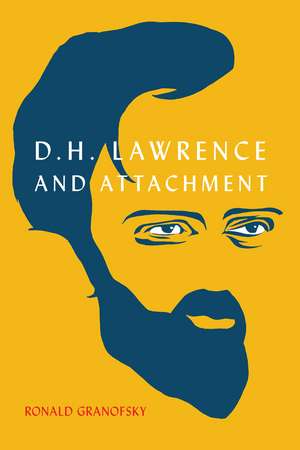 D.H. Lawrence and Attachment de Ronald Granofsky