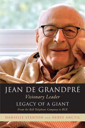 Jean de Grandpré: Legacy of a Giant de Danielle Stanton