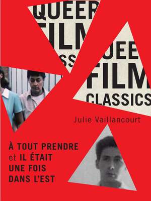 À tout prendre et Il était une fois dans l’Est de Julie Vaillancourt