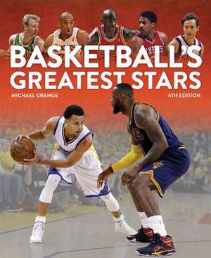 Basketball's Greatest Stars de Michael Grange