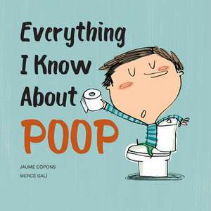 Everything I Know about Poop de Jaume Copons