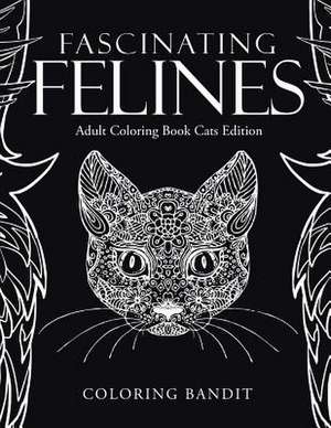 Fascinating Felines de Coloring Bandit