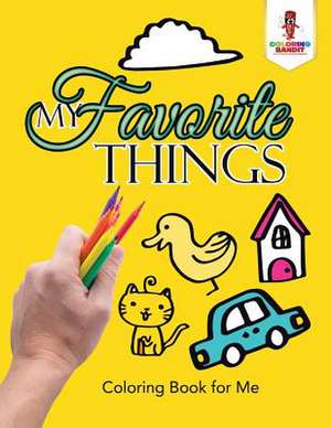 My Favorite Things de Coloring Bandit