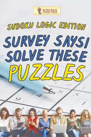 Survey Says! Solve These Puzzles de Puzzle Pulse