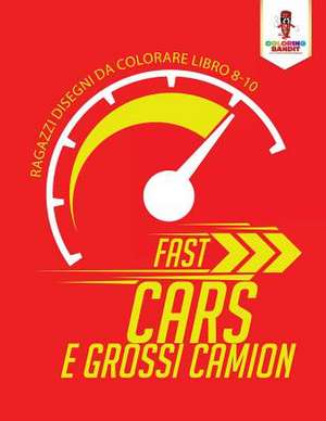 Fast Cars E Grossi Camion de Coloring Bandit