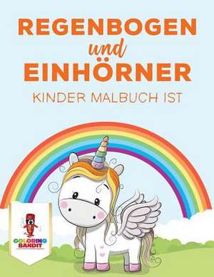 Regenbogen Und Einhorner de Coloring Bandit