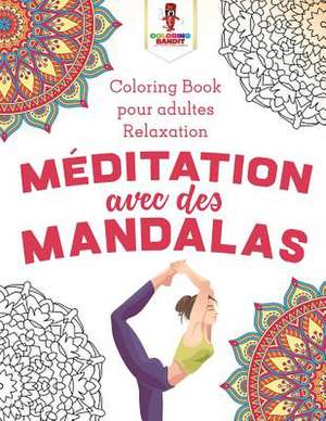 Meditation Avec Des Mandalas de Coloring Bandit