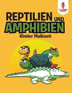 Reptilien Und Amphibien de Coloring Bandit