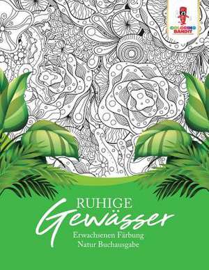 Ruhige Gewässer de Coloring Bandit
