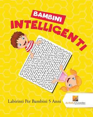 Bambini Intelligenti de Activity Crusades