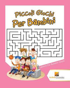 Piccoli Giochi Per Bambini de Activity Crusades