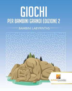 Giochi Per Bambini Grandi Edizione 2 de Activity Crusades