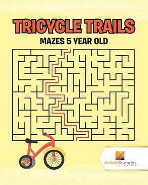 Tricycle Trails de Activity Crusades