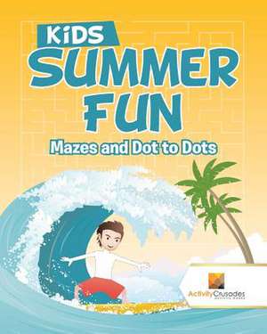 Kids Summer Fun de Activity Crusades