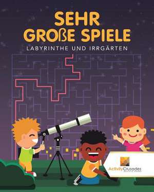 Sehr Groe Spiele de Activity Crusades