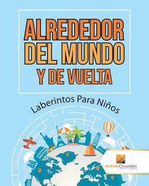 Alrededor del Mundo y de Vuelta de Activity Crusades