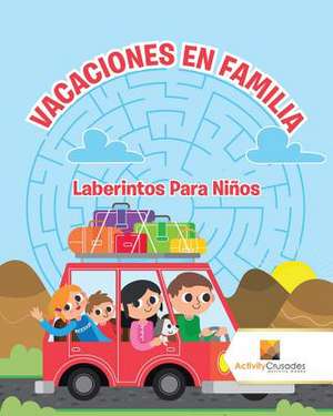 Vacaciones En Familia de Activity Crusades