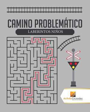 Camino Problematico de Activity Crusades