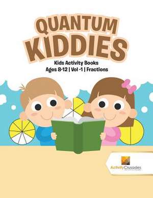 Quantum Kiddies de Activity Crusades