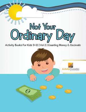 Not Your Ordinary Day de Activity Crusades