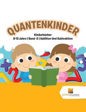 Activity Crusades: Quantenkinder