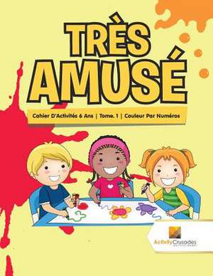 Tres Amuse de Activity Crusades