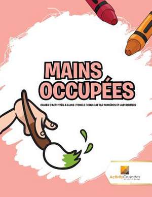 Mains Occupees de Activity Crusades