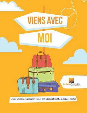 Viens Avec Moi de Activity Crusades
