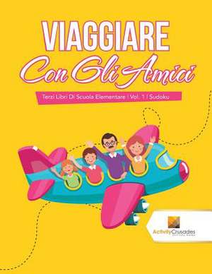 Viaggiare Con Gli Amici de Activity Crusades