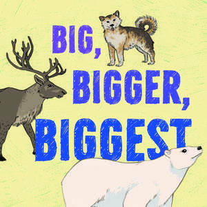 Big, Bigger, Biggest: English Edition de Nadia Sammurtok