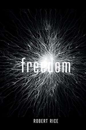 Freedom de Robert Rice