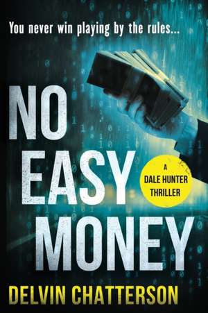 NO EASY MONEY de Delvin Chatterson