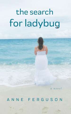 The Search for Ladybug de Anne Ferguson